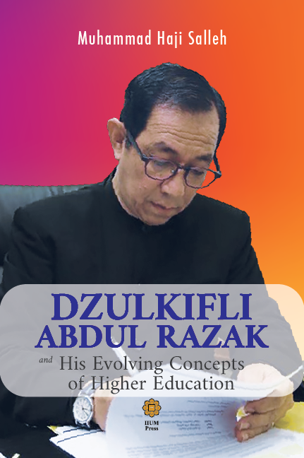 Dzulkifli Abdul Razak and His Evolving Concepts of Higher Education ...